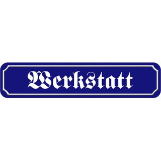 Schild Spruch "Werkstatt" 46 x 10 cm Blechschild blau