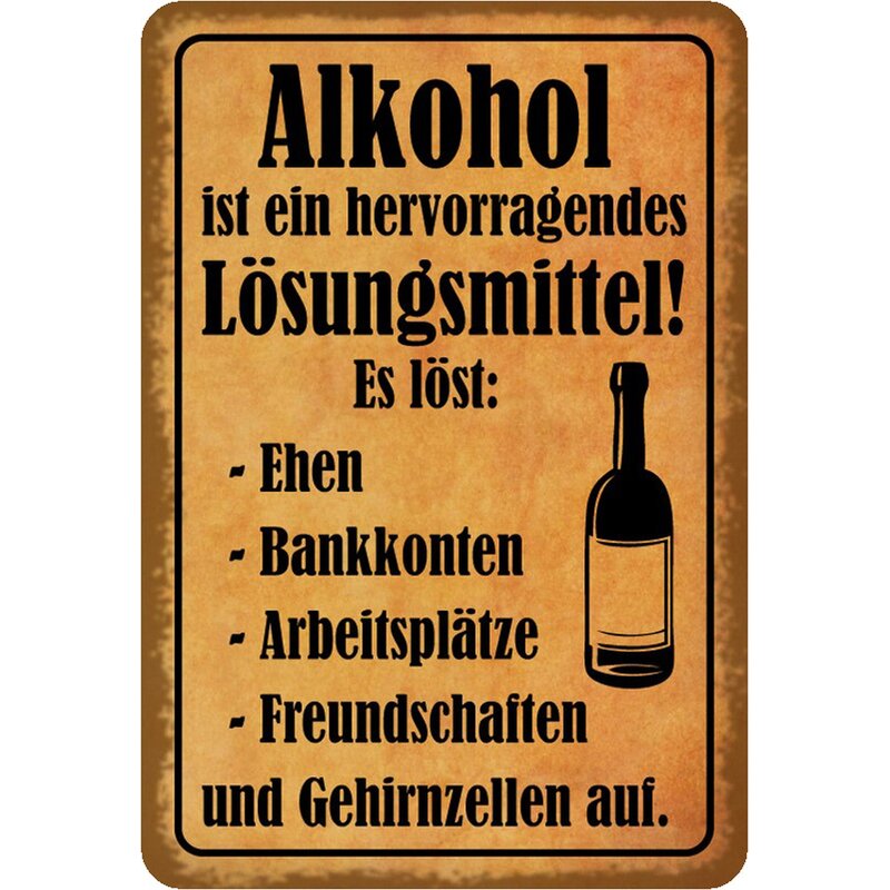 Schild Spruch "Alkohol Lösungsmittel, löst Ehen Freundschaften" 20 x