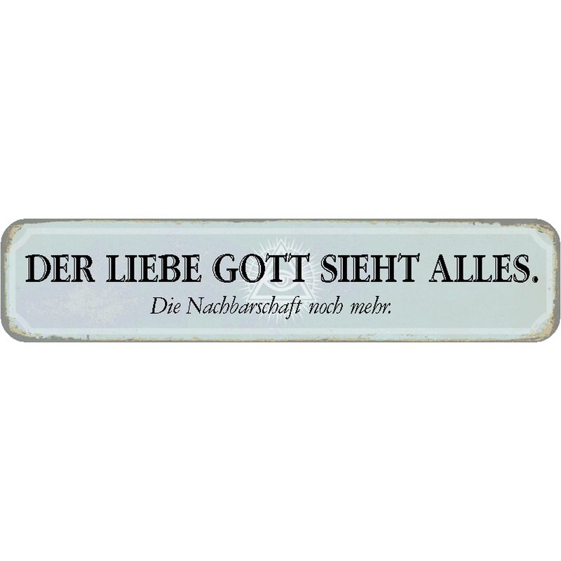 Schild Spruch "Der liebe Gott sieht alles." 46 x 10 cm Blechschild gr