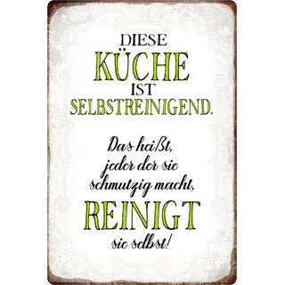 Schild Spruch "Küche ist selbstreinigend, reinigt selbst" 20 x 30 cm Blechschild