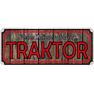 Schild Spruch "Echte Männer fahren Traktor" 27 x 10 cm