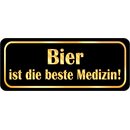 Schild Spruch "Bier ist die beste Medizin"...