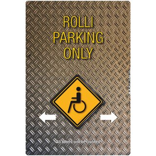 Schild Spruch "Rolli parking only Metalloptik" 20 x 30 cm