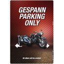 Schild Spruch "Gespann parking only" 20 x 30 cm