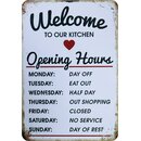 Schild Spruch "Welcome to our kitchen, opening...