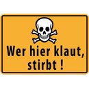 Schild Spruch "Wer hier klaut stirbt" 20 x 30 cm