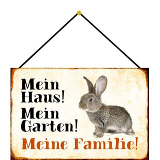 Schild Spruch "Mein Haus, Garten, Familie" Hase Karnickel 20 x 30 cm Blechschild mit Kordel