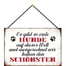 Schild Spruch "viele Hunde, wir haben...