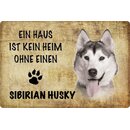 Schild Spruch "Haus kein Heim ohne Sibirian...