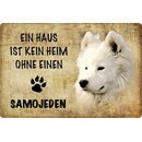 Schild Spruch "Haus kein Heim ohne Samojeden"...