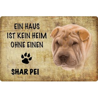 Schild Spruch "Haus kein Heim ohne Shar Pei" Hund 20 x 30 cm