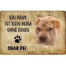 Schild Spruch "Haus kein Heim ohne Shar Pei"...