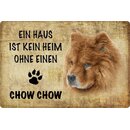 Schild Spruch "Haus kein Heim ohne Chow Chow"...