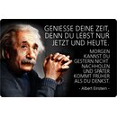 Schild Spruch "Geniesse Zeit, lebst nur heute,...