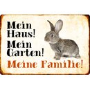 Schild Spruch "Mein Haus, Garten, Familie" Hase...