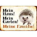 Schild Spruch "Mein Haus, Garten, Familie" Igel...