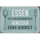 Schild Spruch "Essen ist ein Bedürfnis,...