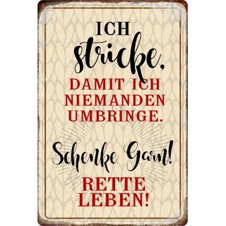 Schild Spruch "stricke, niemanden umbringe, schenke Garn rette Leben" 20 x 30 cm