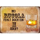 Schild Spruch "Bei Rucola fehlt doch ein M...