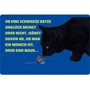 Schild Spruch "schwarze Katze Unglück,...