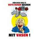 Schild Spruch "Für dich solls rote Rosen...