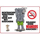 Schild Spruch "Nichtraucher verstehen sich mit...