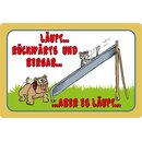 Schild Spruch "Läuft, rückwärts und...