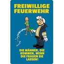 Schild Spruch "Freiwillige Feuerwehr, Männer...