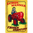 Schild Spruch "Echte Männer fahren...