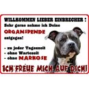 Schild Spruch "Willkommen Einbrecher, Organspende,...