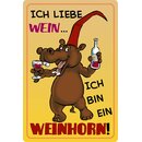 Schild Spruch "Ich liebe Wein, bin ein...