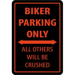 Schild Spruch "Biker parking only, all others will be crushed" schwarz 20 x 30 cm