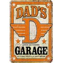 Schild Spruch "Dads Garage, open 24 hours, aint...