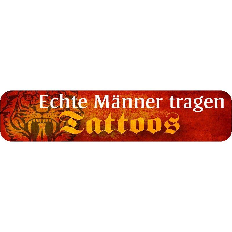 Schild Spruch Echte Manner Tragen Tattoos 46 X 10 Cm 7 99