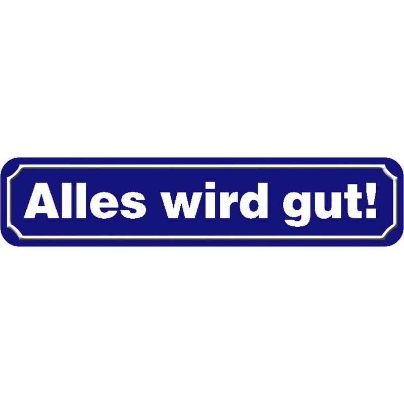 Schild Spruch "Alles wird gut!" 46 x 10 cm blau, 7,99