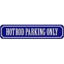 Schild Spruch "Hotrod Parking Only" 46 x 10 cm...