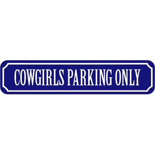 Schild Spruch "Cowgirls Parking Only" 46 x 10 cm blau