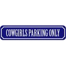 Schild Spruch "Cowgirls Parking Only" 46 x 10...