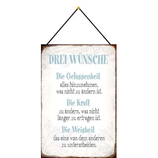 Schild Spruch Drei Wünsche, Gelassenheit, Kraft, Weisheit 20 x 30 cm Blechschild mit Kordel