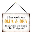 Schild Spruch Oma und Opa Elternregeln außer Kraft...