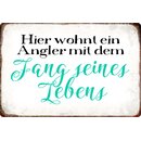 Schild Spruch "Hier wohnt Angler mit Fang seines...