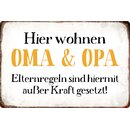 Schild Spruch "Oma und Opa Elternregeln außer...