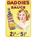 Schild Spruch "Daddies´s favourite Sauce"...