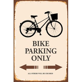 Schild Spruch "Bike Parking Only Fahrrad" 20 x 30 cm Blechschild