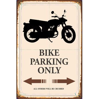 Schild Spruch "Bike Parking Only Motorrad" 20 x 30 cm Blechschild