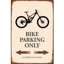 Schild Spruch "Bike Parking Only" 20 x 30 cm...