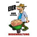 Schild Spruch "Eier aus deutscher Bodenhaltung"...