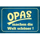 Schild Spruch "Opas machen die Welt...