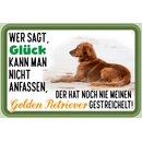 Schild Spruch "Wer sagt Glück kann man nicht...