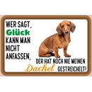 Schild Spruch "Wer sagt Glück kann man nicht...